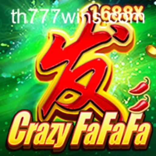 Unveiling CrazyFaFaFa and the Influence of TH777 WIN