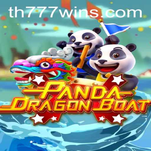 Unveiling PANDADRAGONBOAT: A Thrilling Adventure with TH777 WIN