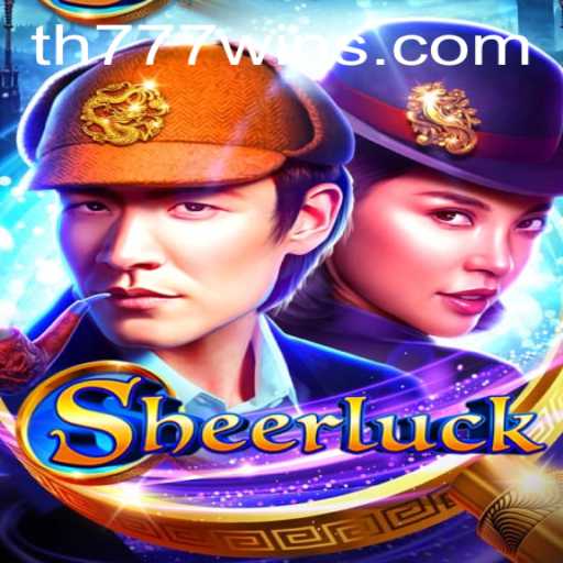 Discover the Thrilling World of Sheerluck with TH777 WIN